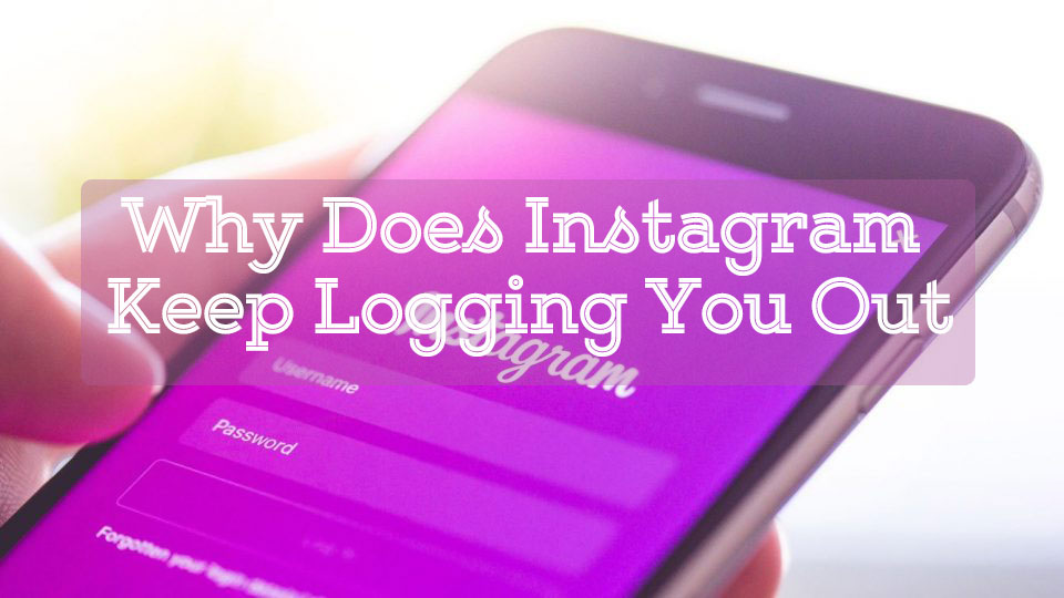 Why Did IG Log Me Out? Quick Fixes & Solutions