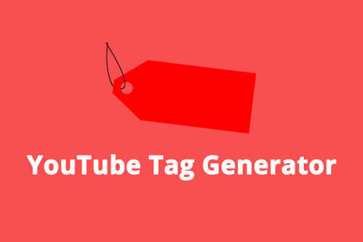YouTube Tag Generator – Why Tags Matter